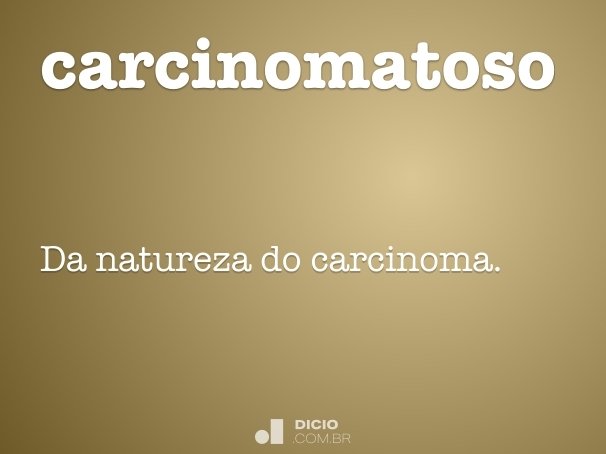 carcinomatoso