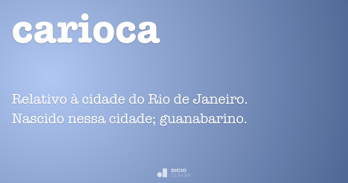 Carioca - Dicionário Online de Português