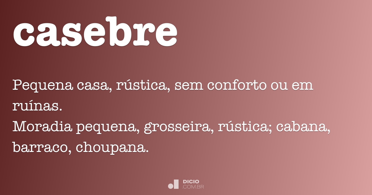 O Que Significa Casebre - RETOEDU