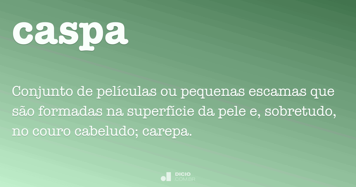 Caspa - Dicio, Dicionário Online De Português