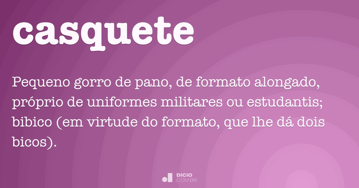 Casquete - Dicio, Dicionário Online de Português