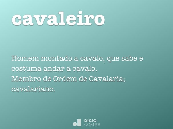 cavaleiro - Wiktionary, the free dictionary