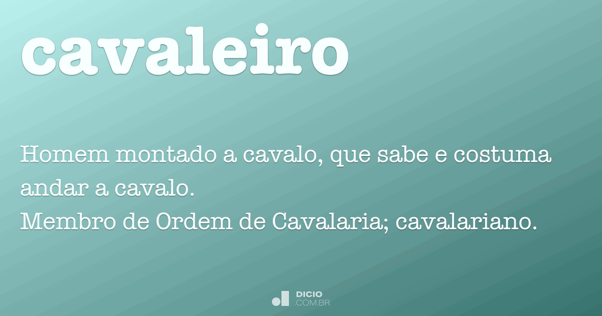 Cavalheiro - Dicio, Dicionário Online de Português