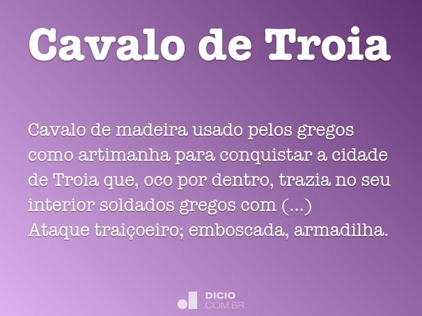 Cavalo de Troia é vírus ou o quê?, Definição de Cavalo de Troia