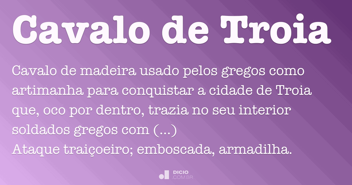 Cavalo de Troia - Dicio, Dicionário Online de Português