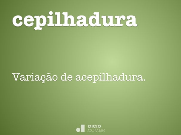 cepilhadura