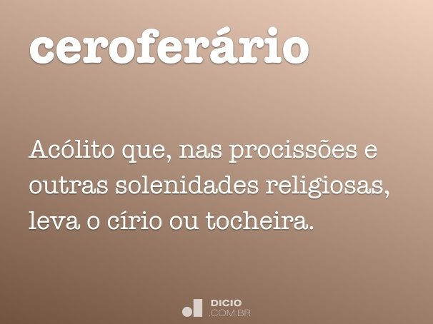 Acólito - Dicio, Dicionário Online de Português