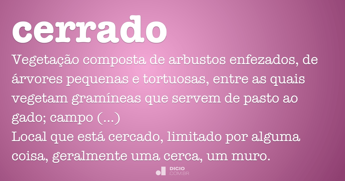 Cerrado - Dicio, Dicionário Online de Português