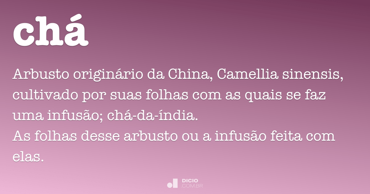 Chá - Dicio, Dicionário Online de Português