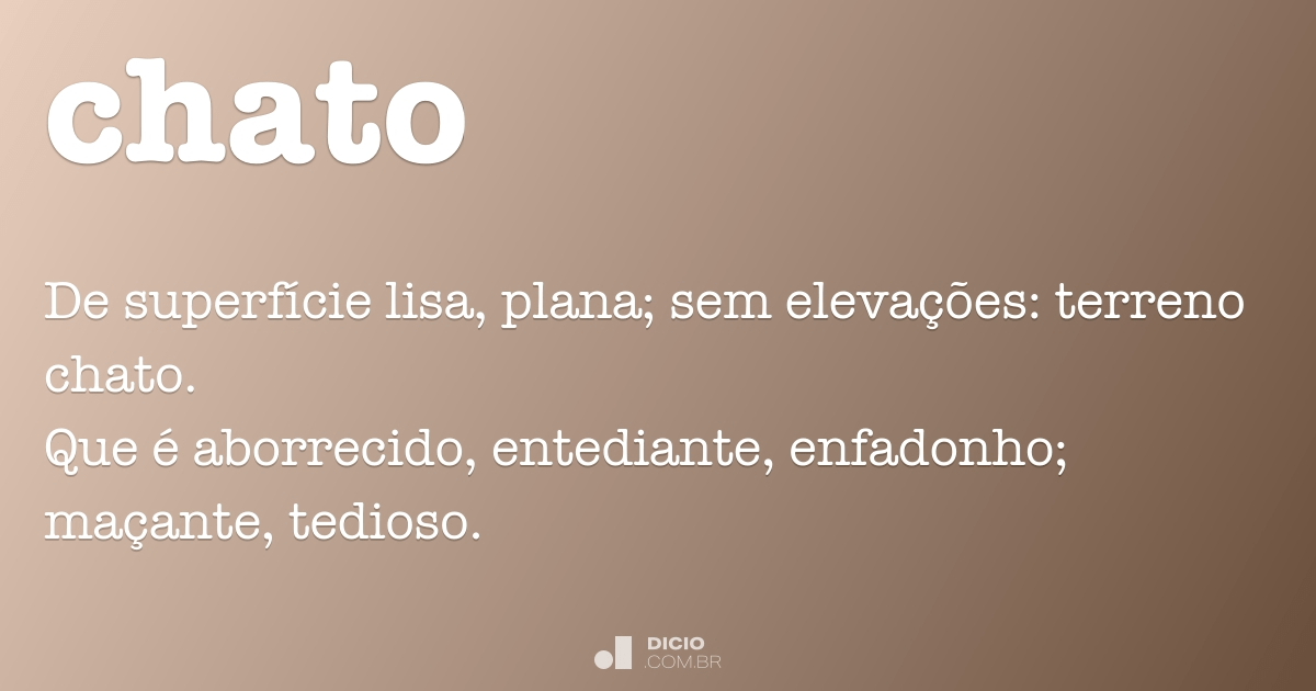 Chato - Dicio, Dicionário Online de Português
