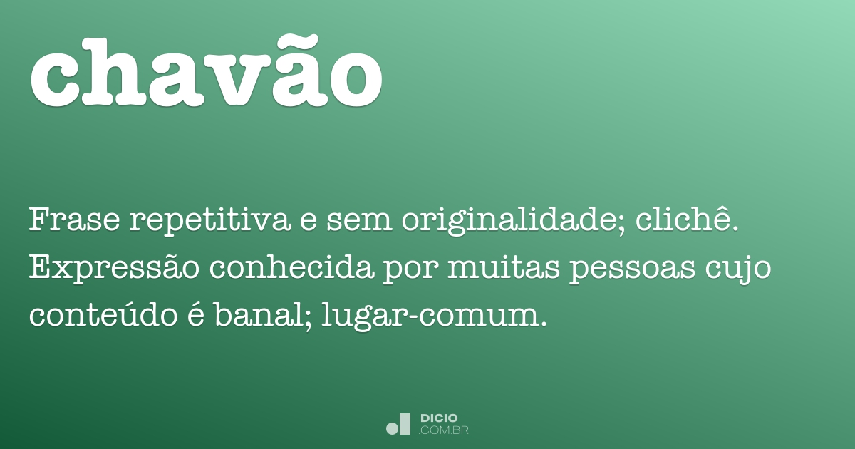 Chavão - Dicio, Dicionário Online de Português