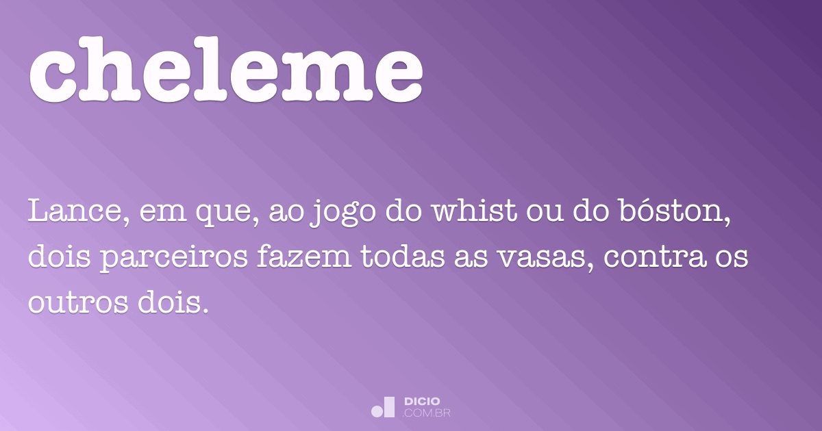 Cheleme - Dicio, Dicionário Online de Português