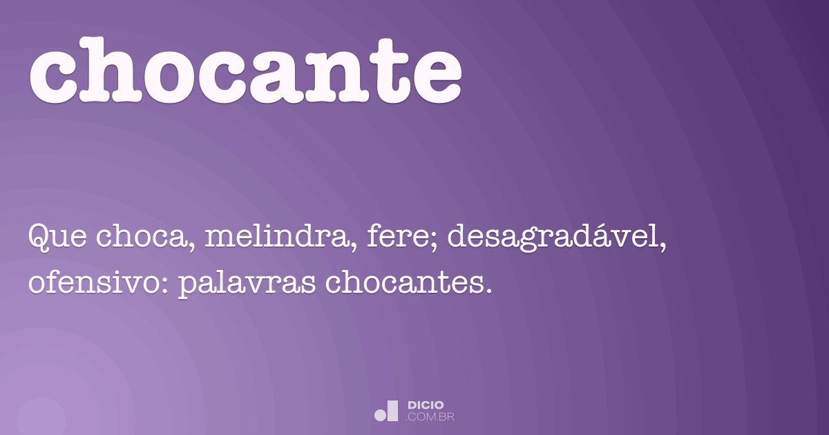 Chocante - Dicio, Dicionário Online de Português