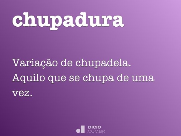 chupadura