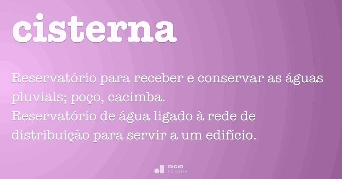 Cisterna - Dicio, Dicionário Online de Português