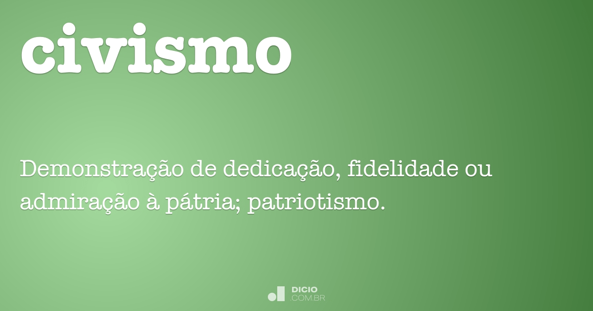 Civismo - Dicio, Dicionário Online de Português