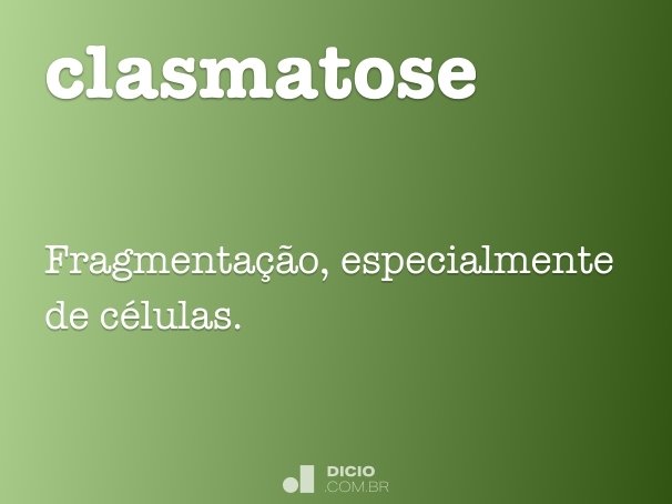 clasmatose
