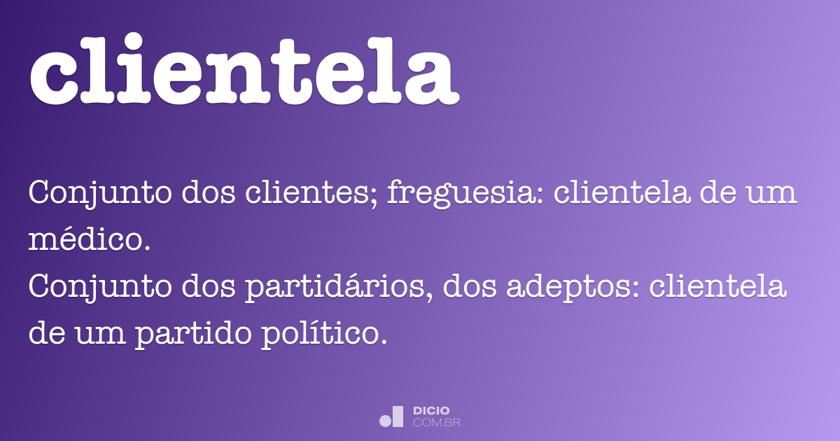 Clientela - Dicio, Dicionário Online de Português