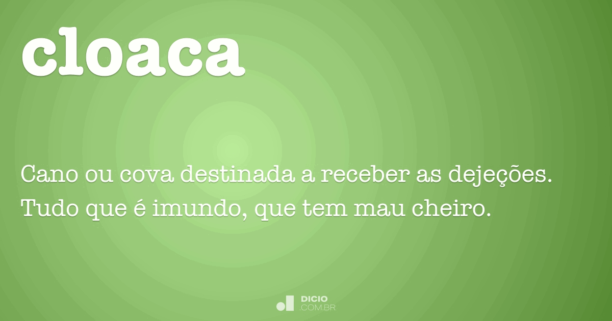 Cloaca Dicio, Dicionário Online de Português