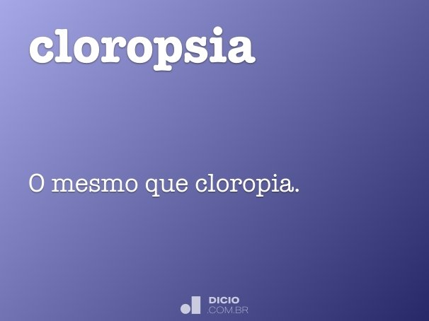 cloropsia
