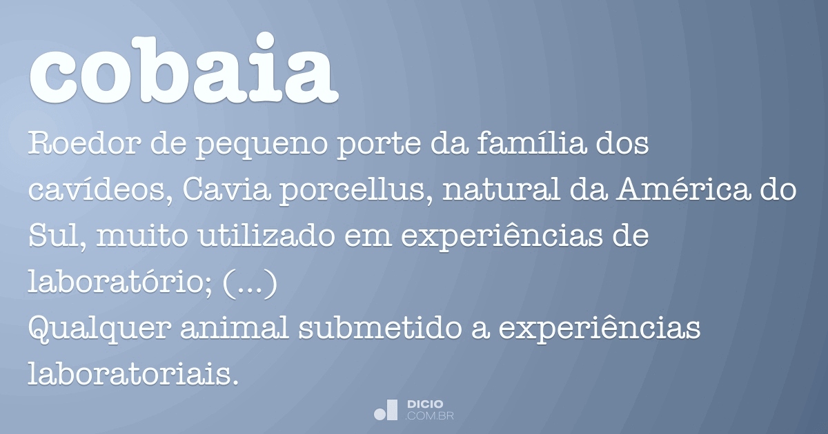 Cobaia - Dicio, Dicionário Online de Português