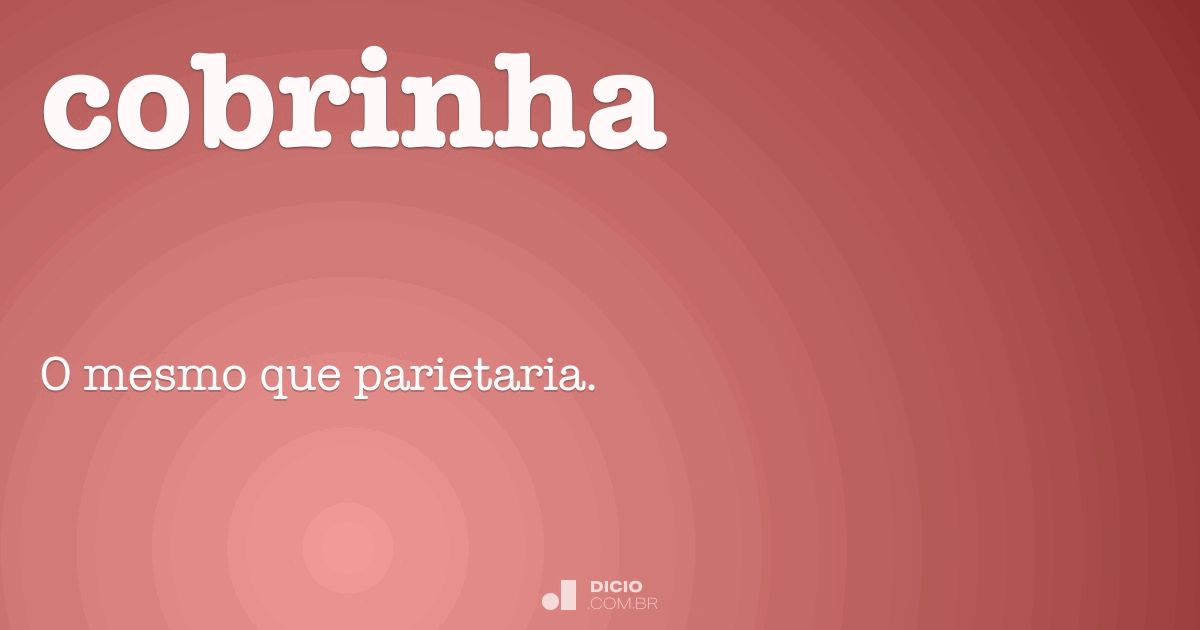 Cobrinha - Dicio, Dicionário Online de Português