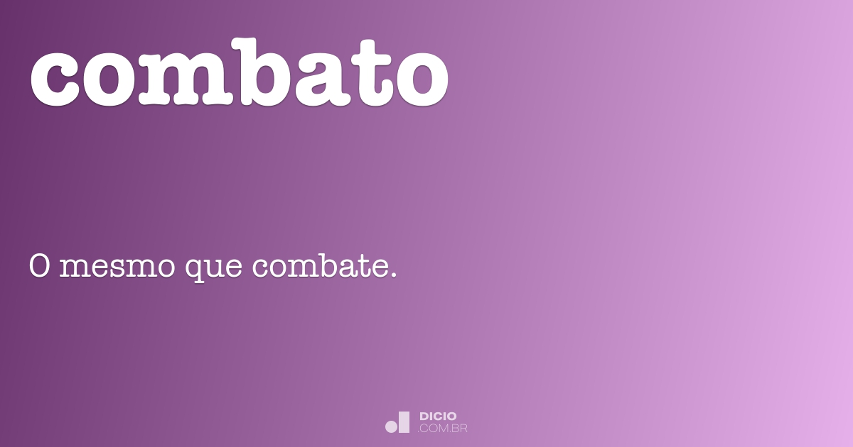 Combato - Dicio, Dicionário Online de Português