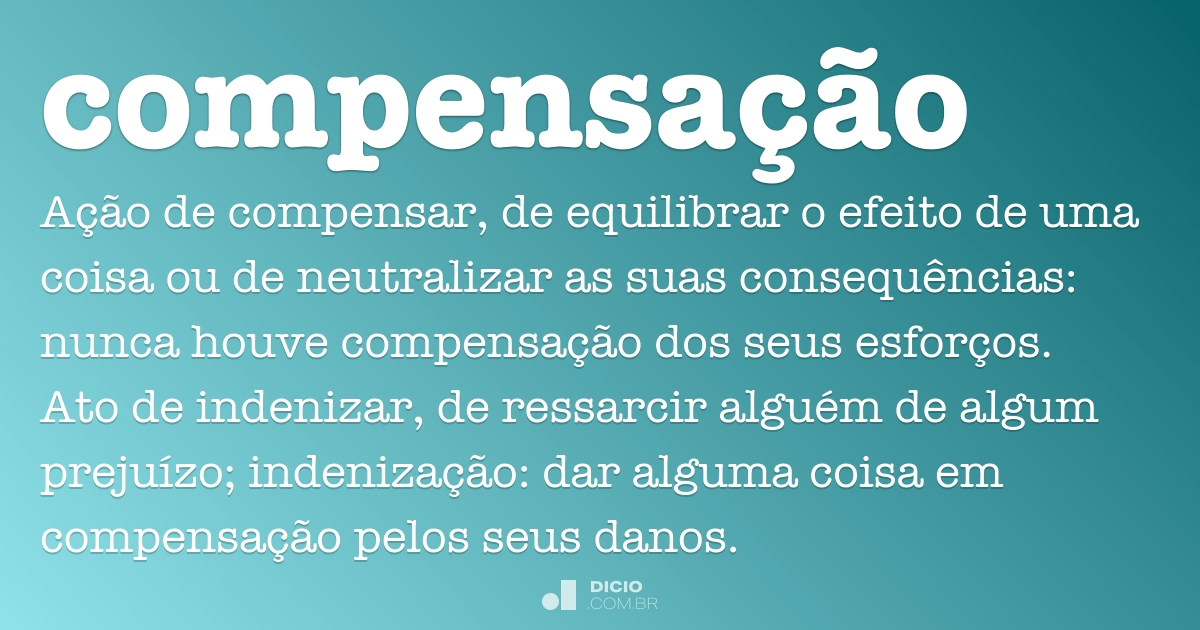 Compensação - Dicio, Dicionário Online de Português