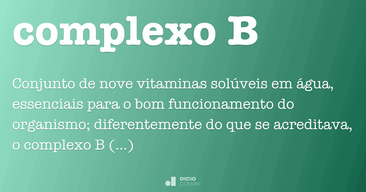 Complexo B - Dicio, Dicionário Online De Português