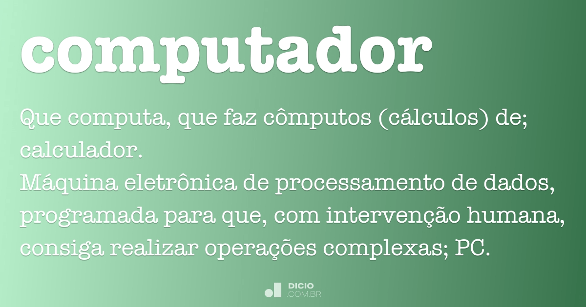 computador  Tradução de computador no Dicionário Infopédia de Português -  Inglês