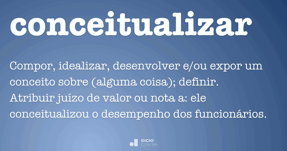 Conceitualizar - Dicio, Dicionário Online de Português