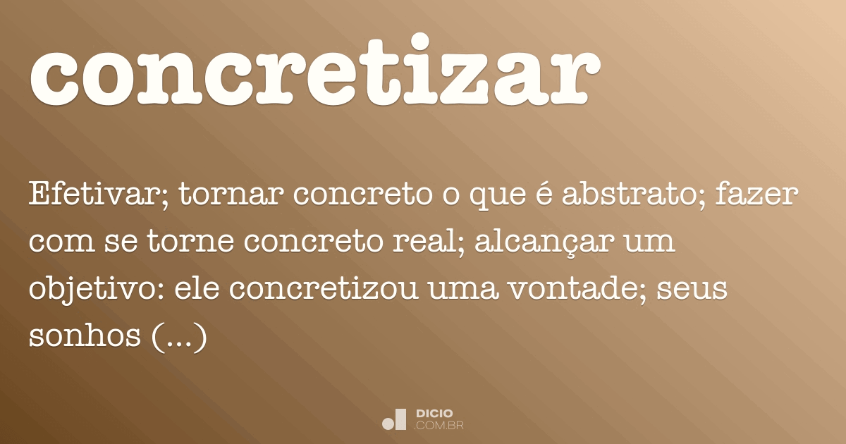 Concretizar - Dicio, Dicionário Online de Português