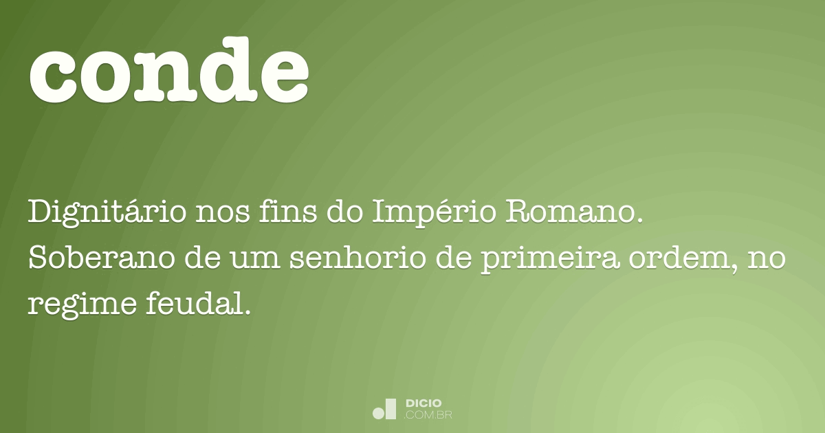 Conde - Dicio, Dicionário Online de Português