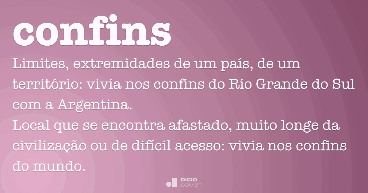Confins - Dicionário Online de Português