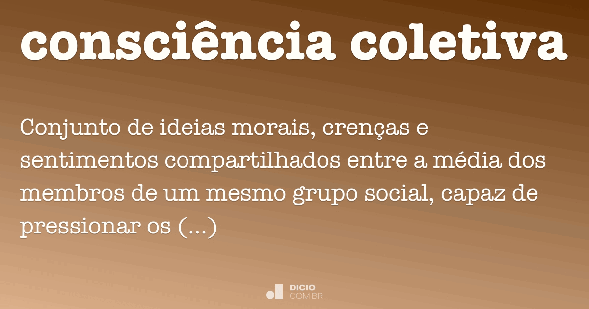 O Que É Consciência Coletiva De Exemplos