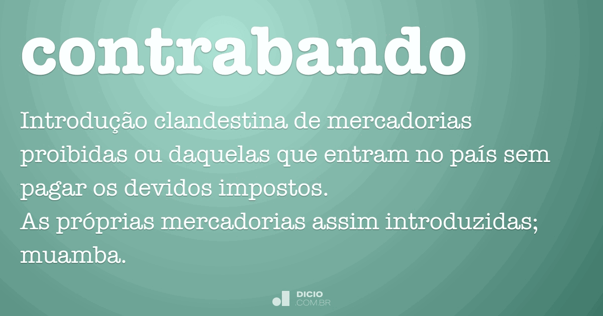 Contrabando - Dicio, Dicionário Online De Português