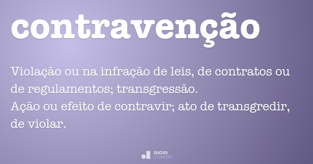 Contravenção - Dicio, Dicionário Online de Português