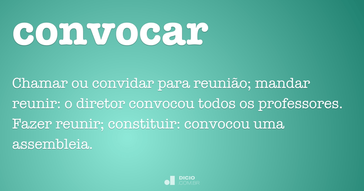 Convocar - Dicionário Online de Português