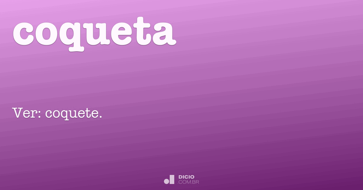 Coqueta Dicio, Dicionário Online de Português