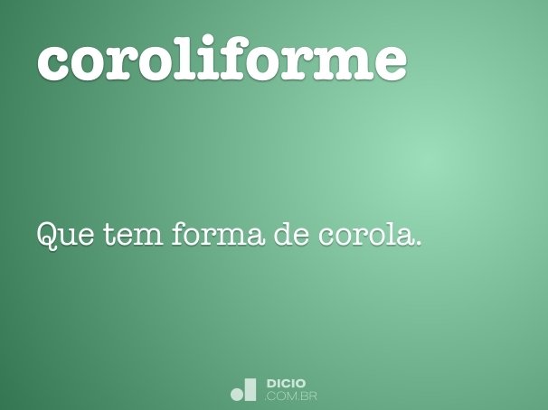 coroliforme