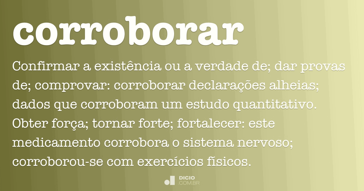 corroborar  Tradução de corroborar no Dicionário Infopédia de Português -  Inglês