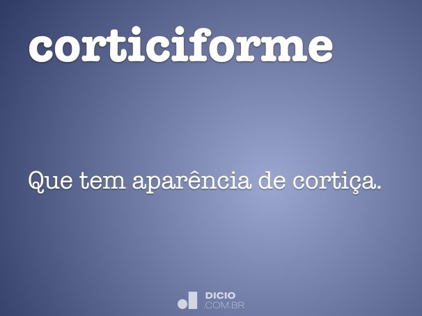 corticiforme