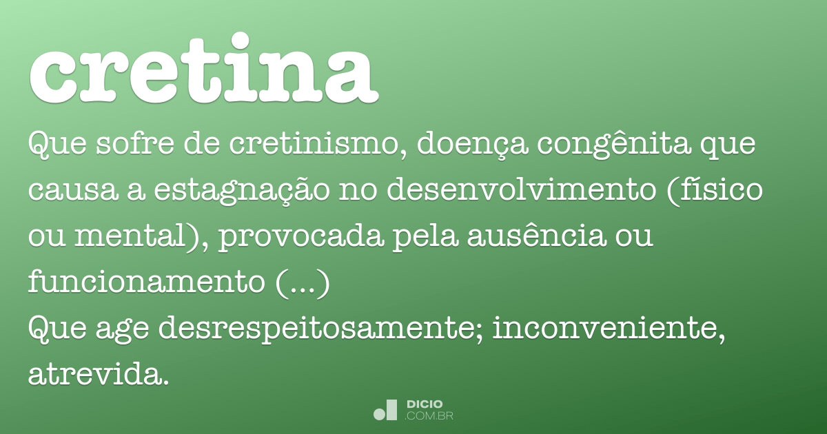 Cretina - Dicio, Dicionário Online de Português
