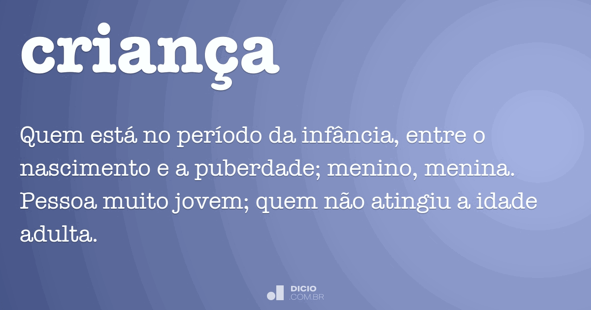 Criança Dicio, Dicionário Online de Português