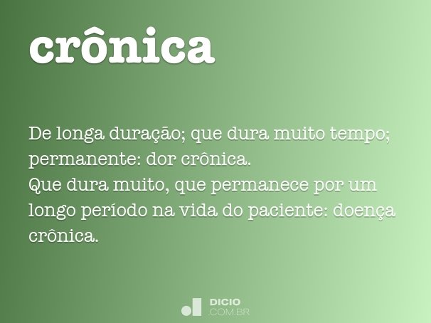 Crônica - Dicio, Dicionário Online de Português