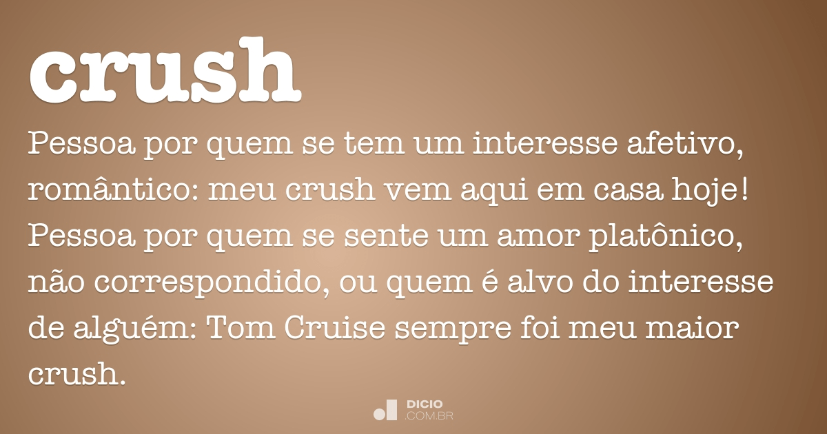 Crush - Dicio, Dicionário Online de Português