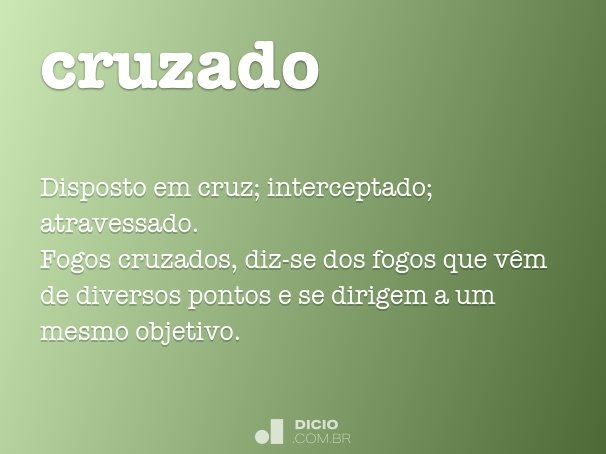 cruzada  Dicionário Infopédia da Língua Portuguesa