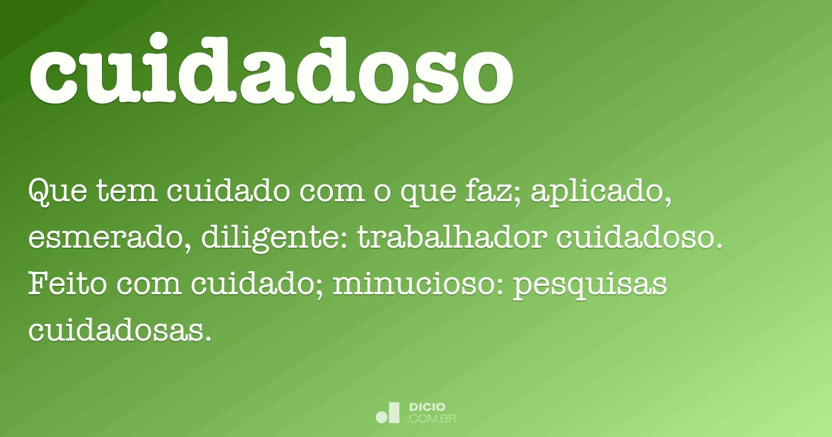 Cuidadoso - Dicio, Dicionário Online de Português