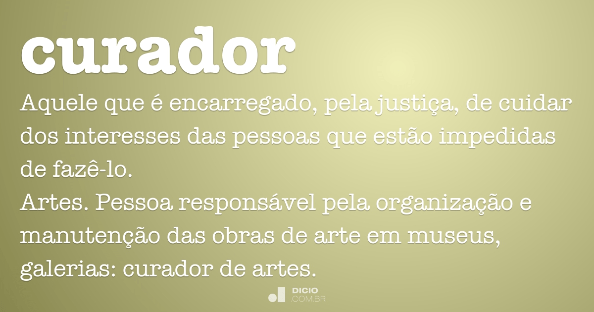 Curador - Dicio, Dicionário Online de Português