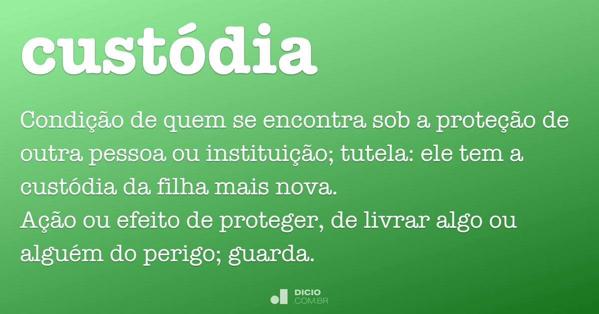 Custódia Dicionário Online de Português